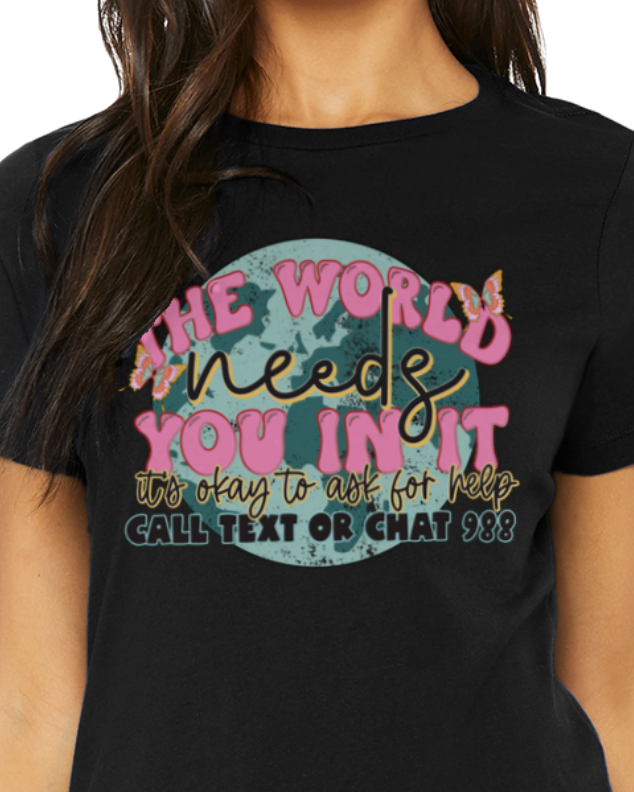 The World Needs You Shirt